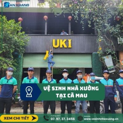 Dịch Vụ Vệ Sinh Nhà Xưởng Cà Mau - Chuyên Nghiệp vệ sinh nhà xưởng tại cà mau